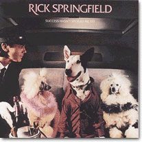 Rick Springfield - ''Success Hasn't Spoiled Me Yet''